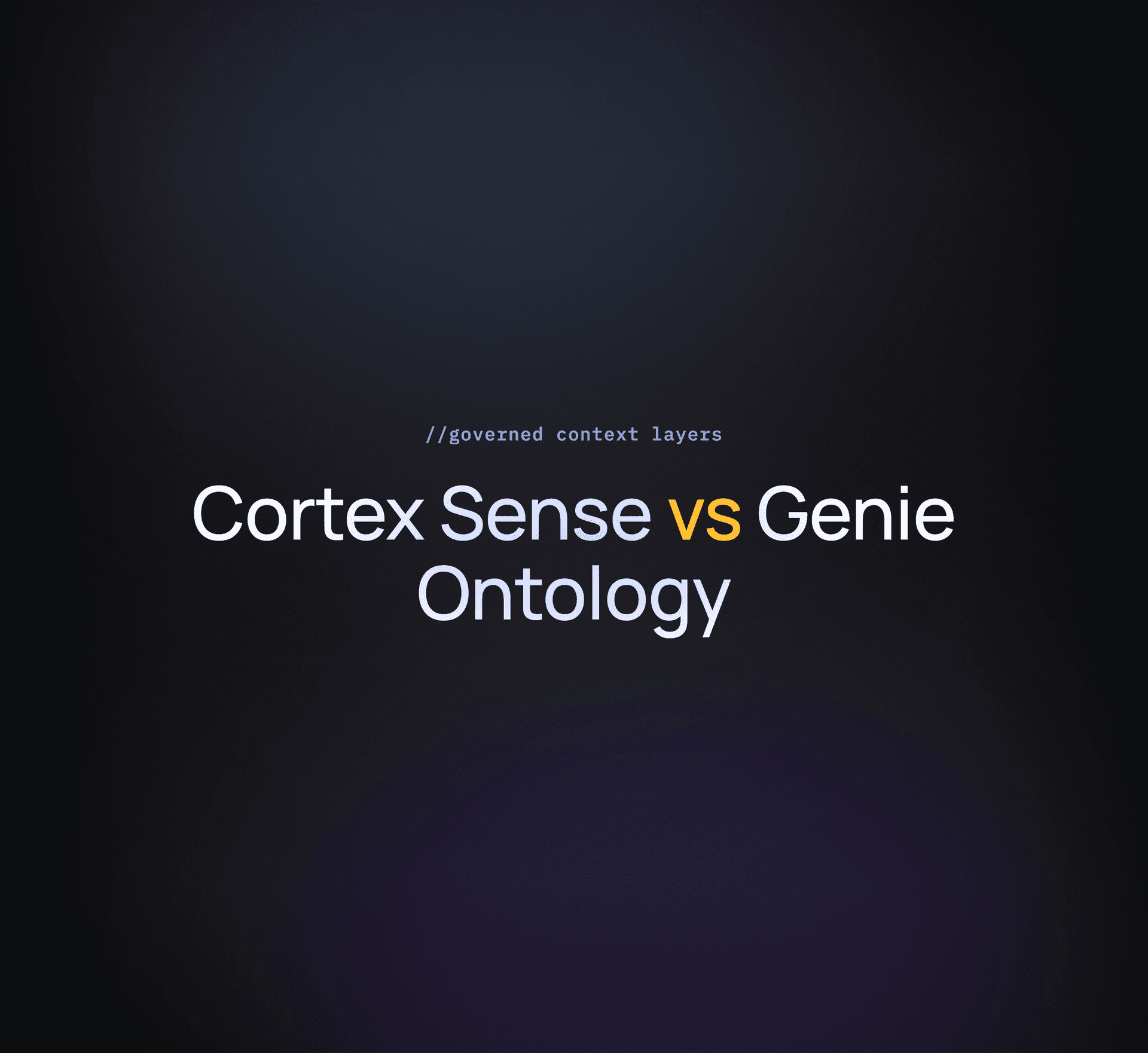 Cortex Sense vs Genie Ontology - Which One Checks the Answer
